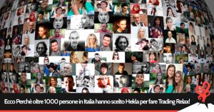 Read more about the article Ecco Perchè oltre 1000 persone in Italia hanno già scelto Hekla per fare Relax Trading!