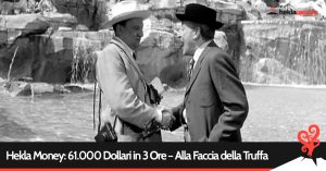 Read more about the article Hekla Money: 61.000 Dollari in 3 Ore – Alla Faccia della Truffa