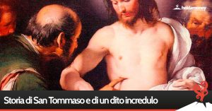 Read more about the article Storia di San Tommaso e di un dito incredulo