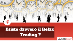 Read more about the article Esiste davvero il Relax Trading® ?