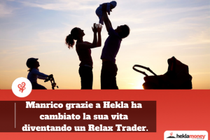 Read more about the article Relax Trader: Manrico grazie a Hekla ha cambiato la sua vita