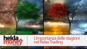 Read more about the article L’importanza delle stagioni nel Relax Trading